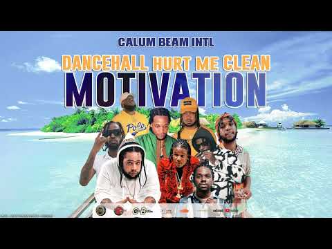 Dancehall Motivation Mix 2023 Clean (HURT ME) Clean Dancehall Mix 2023 Squash,Jahmiel,Teejay,Masicka
