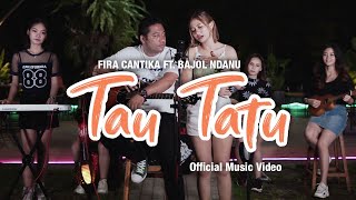 Download lagu Fira Cantika ft. Bajol Ndanu - Tau Tatu | KENTRUNG mp3