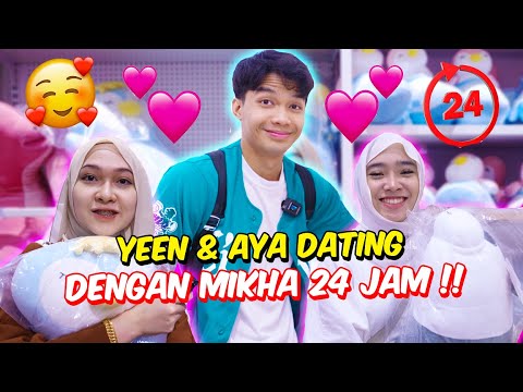 YEEN & AYA DATING DENGAN MIKHA 24 JAM !! - DUA GADIS UNTUK SATU LELAKI !