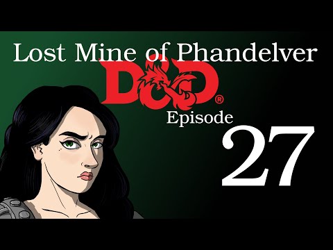 Lost Mine of Phandelver - Episode 27: Thundertree