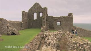 Dunluce Castle, Northern Ireland: Romantic Ruins - Rick Steves’ Europe Travel Guide - Travel Bite