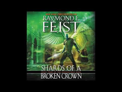 Shards of a Broken Crown - Full Audiobook - Raymond E. Feist (Part 1 of 2)