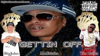 BigJohn - Gettin Off Ft Tru Baller & Mofreaka