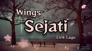 Download lagu Sejati -Wings (Lirik Lagu) mp3