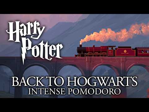 🚂 Back to Hogwarts 2025 ✨ 6h Harry Potter Intense Pomodoro Session