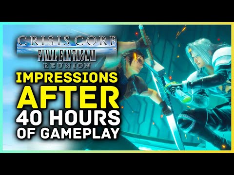 I Played Crisis Core Final Fantasy 7 Reunion Impressions - Review, Gameplay & Comparison