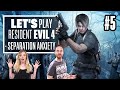 Let's Play Resident Evil 4 Episode 5 - SEPARATION ANXIETY!