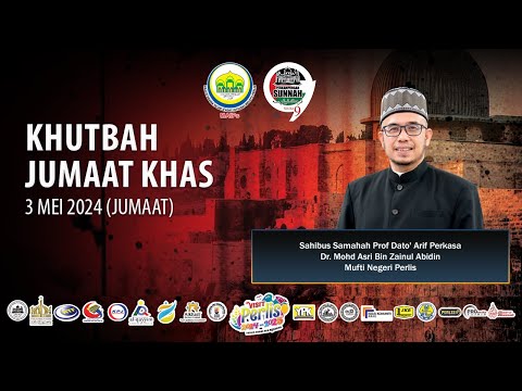 03-05-2024 Prof Dato Dr MAZA : Khutbah Jumaat Khas (PS9)