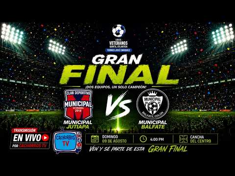 🔴EN VIVO!!!!🔴 LIGA VETERANOS JUTIAPA!!! GRAN FINAL!!! MUNICIPAL (JUTIAPA) VS MUNICIPAL (BALFATE)