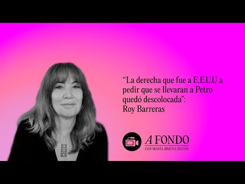 “La derecha que fue a EEUU a pedir que se llevaran a Petro quedó descolocada “: Roy Barreras