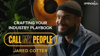 Jared Cotter Shares How He Conquered Every Side of the Music Business | Call My People