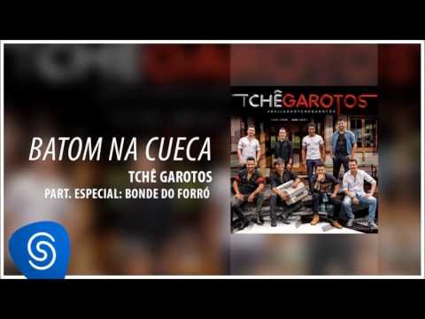 Batom Na Cueca - Tchê Garotos