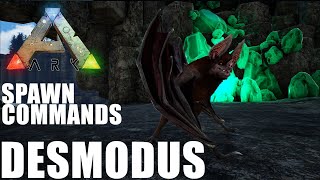 Ark DESMODUS spawn commands