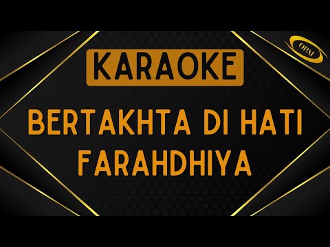 Farahdhiya - Bertakhta Di Hati [Karaoke]