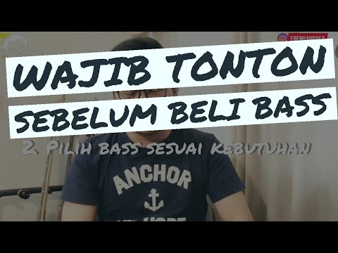 Panduan Memilih Bass - 4 Bass Rekomendasi