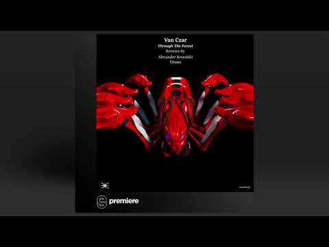 Premiere: Van Czar - Through the Forest (Ehuun Remix) - A100 Records