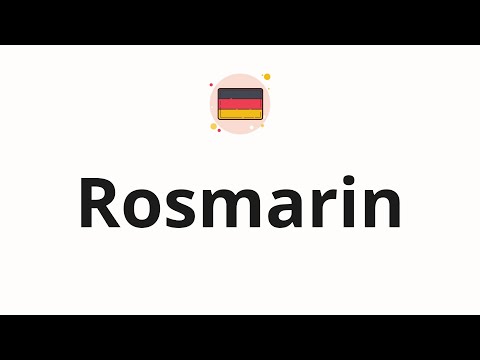 How to pronounce Rosmarin