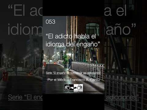 El adicto habla el idioma del engaño