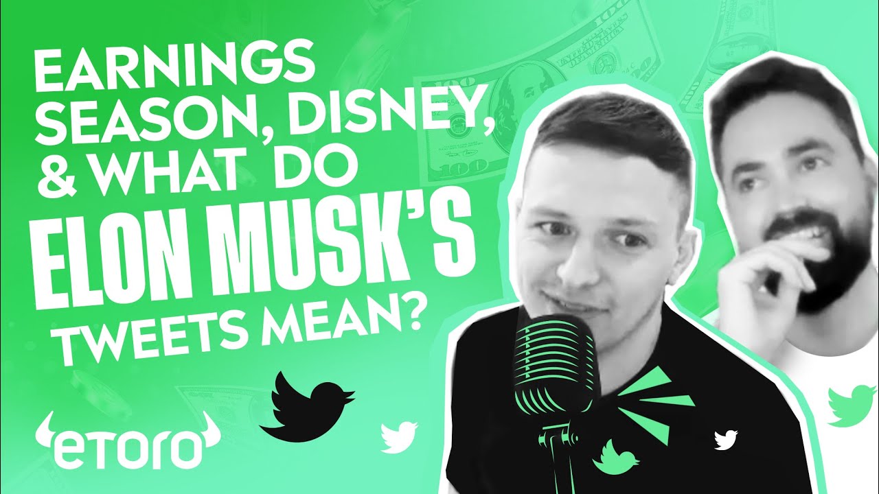 Temporada de ganhos, Disney e o que significam os tweets de Elon Musk | Podcast Digest & Invest