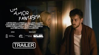 UM AMOR FANTASMA | TRAILER