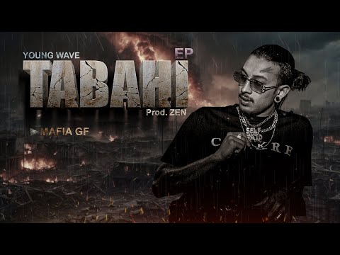 YOUNG WAVE - MAFIA GF ( TABAHI EP ) Prod.ZEN