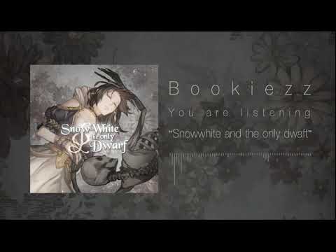 [Bookiezz] Snowwhite and the only dwarf [Original Song]