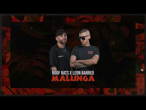 Roof Rats x Leon Barreo - MALUNGA
