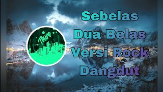 Download lagu Sebelas Dua Belas Versi Rock Dangdut Cover Instrument By Touro  mp3