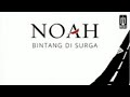 NOAH Bintang Di Surga 2016 Audio