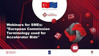 SME Webinar no. 7 - "European Commission Terminology used for Accelera