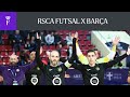 HIGHLIGHTS: RSCA Futsal - Barça | 2022-2023 | Futsal Champions League