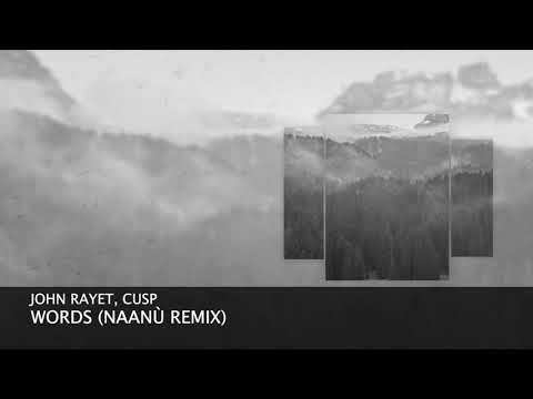 John Rayet & Cusp - Words (Naanù Remix) (Short Edit) [Melodic House & Techno]