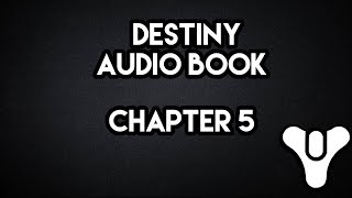 Destiny Audio Book (Chapter 5) | Myelin Games