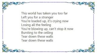 Kaskade - Tear Down These Walls Lyrics