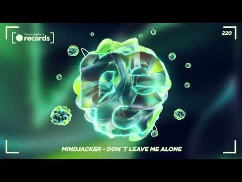 Mindjacker - Dont Leave Me Alone