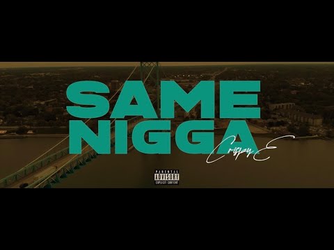Crispy E - Same Nigga