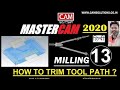 Mastercam 2020 How To Trim Tool Path Mastercam 2020 New Tutorial For Beginners From Start Day 13