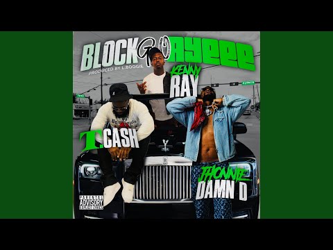 Block Go Ayeee (feat. KennyRay & JhonnieDamnD)