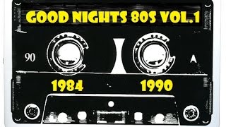 GOOD Nights 80s Vol.1 (1984/1990) [80s/Flashback/Italo Disco/SynthPop/Pop/Classic Rock]