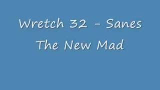 wretch 32   sanes the new mad