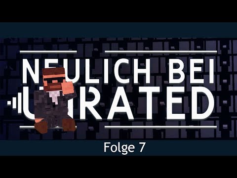 Neulich bei Unrated - Was einfallsreiches mit 3 Ecken [Folge 7]