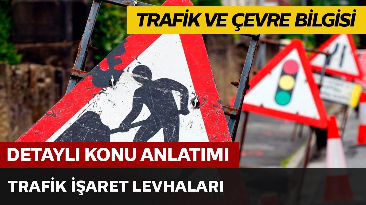 Trafik İşaret Levhaları