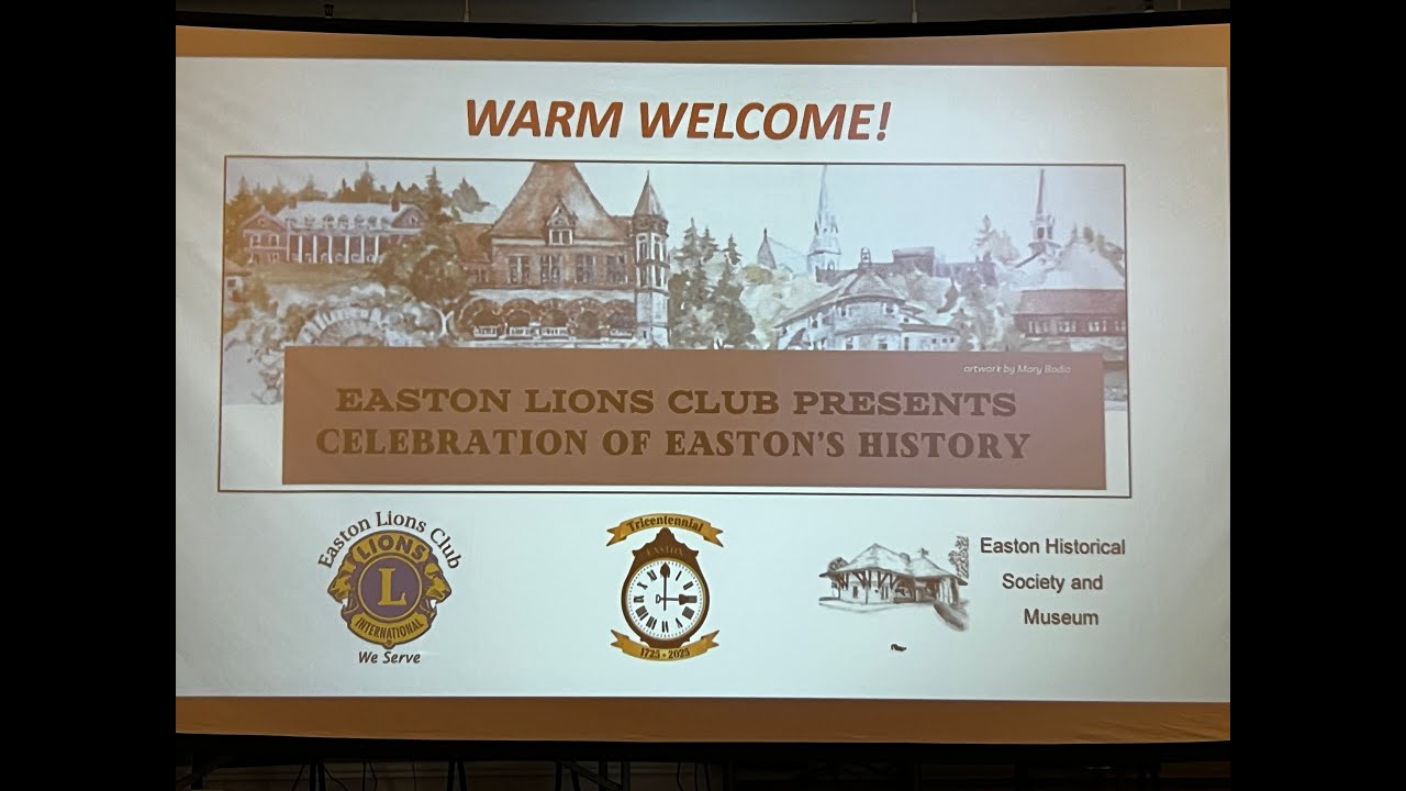 Celebration of Easton's History Presented by the Easton Lions Club