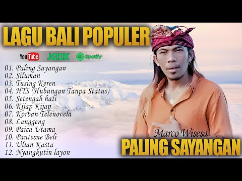 Kencana Pro : Lagu Bali Populer - Paling Sayangan - Marco Wisesa | Ary Kencana Official