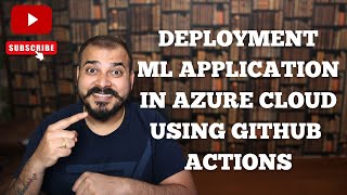 Tutorial 10- Deployment Of ML Application In Azure Cloud Using Github Actions