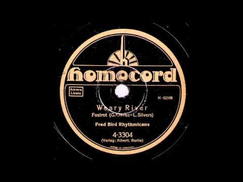 Weary River / Fred Bird Rhythmicans