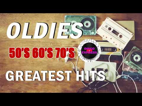 Greatest Hits Oldies But Goodies - Oldies 50s 60s 70s Music Playlist - Oldies Clasicos 50s 60s 70s