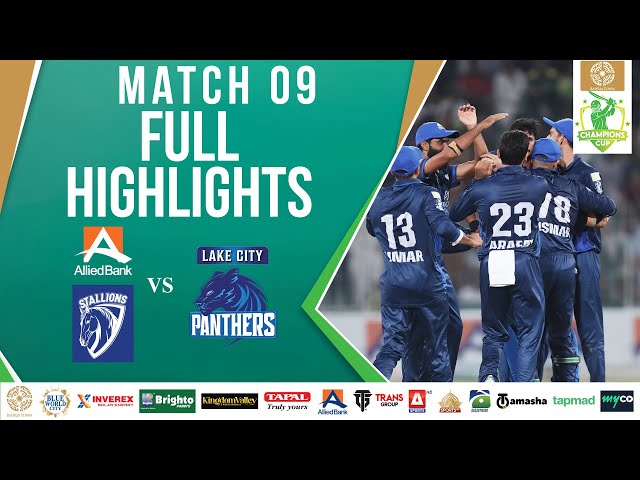 Full Highlights | Allied Bank Stallions vs Lake City Panthers | Match 9 | Bahria Town Champions Cup