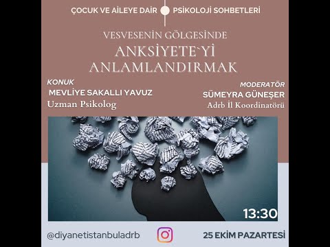 “Vesvesenin Gölgesinde Anksiyete’yi Anlamlandırmak”