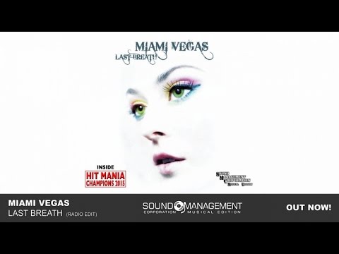 Miami Vegas - Last Breath (HIT MANIA CHAMPIONS 2015 - IBIZA EXPERIENCE 1)